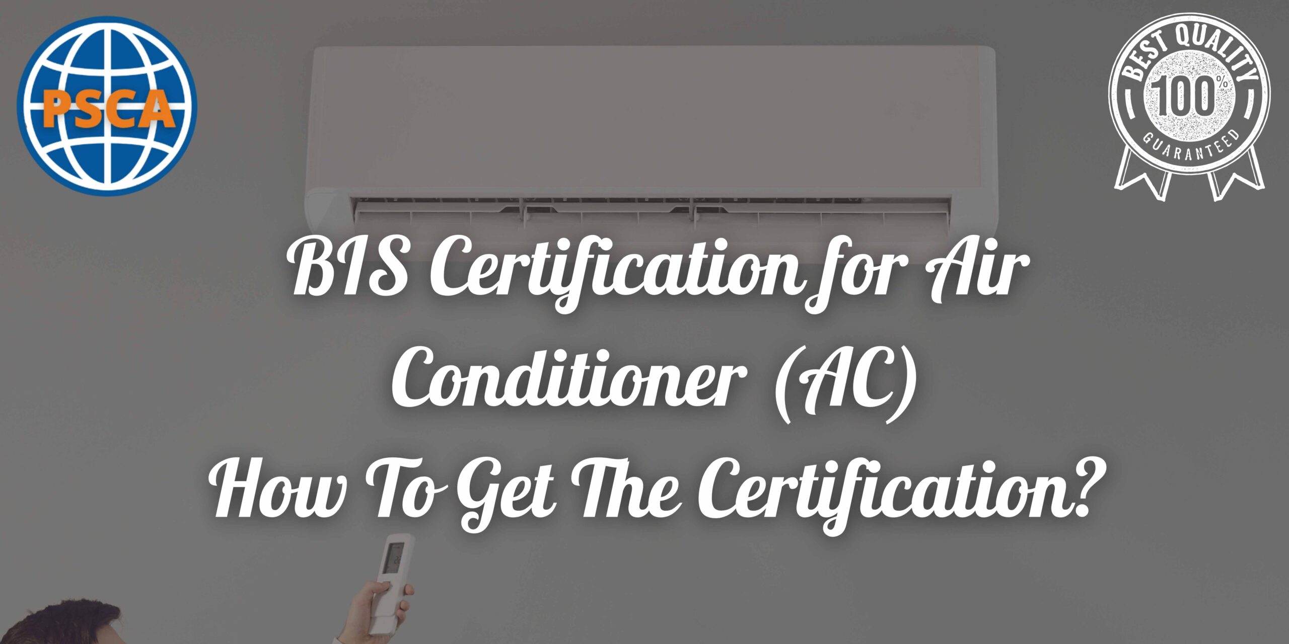 BIS Certification for Air Conditioner (AC) – How To Get The Certification?